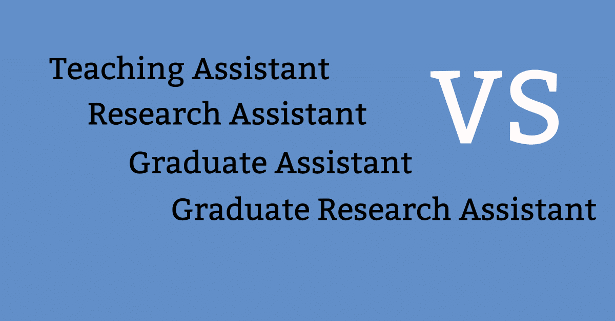 assistantships teaching graduate research compared types