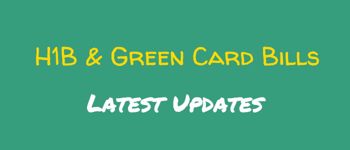 new h1b visa bills green card bills updates status