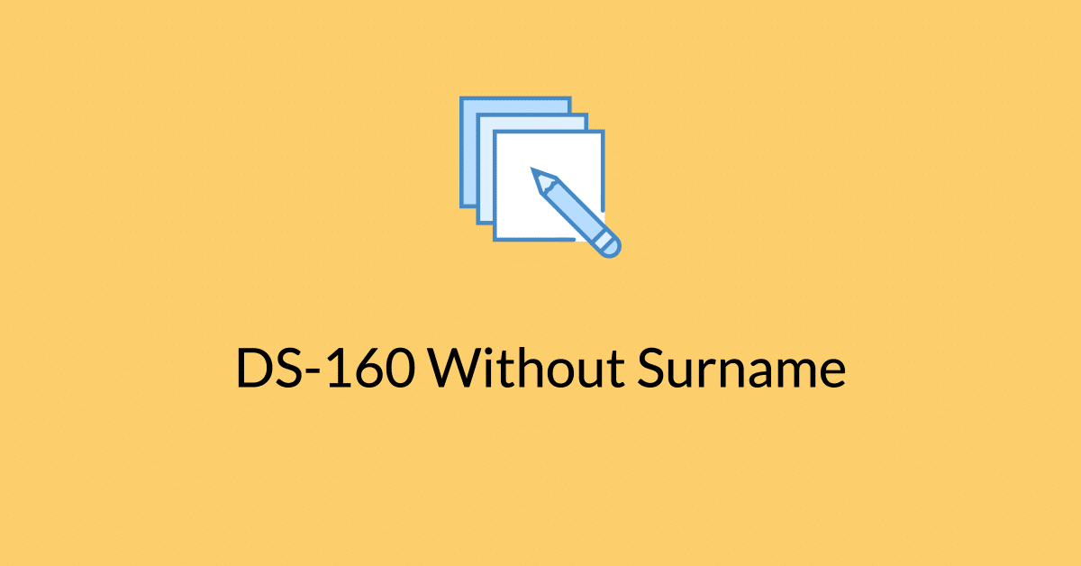 DS-160 Without Surname in the passport