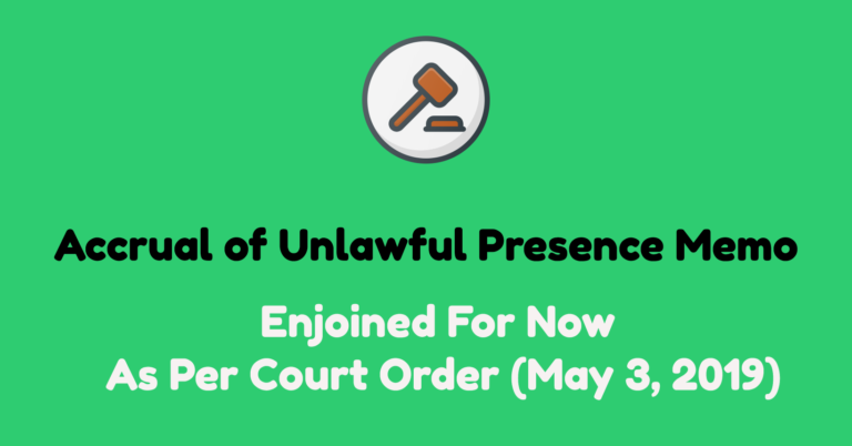 Court Issued Nationwide Preliminary Injunction for Unlawful Presence Memo. What Does That Mean?